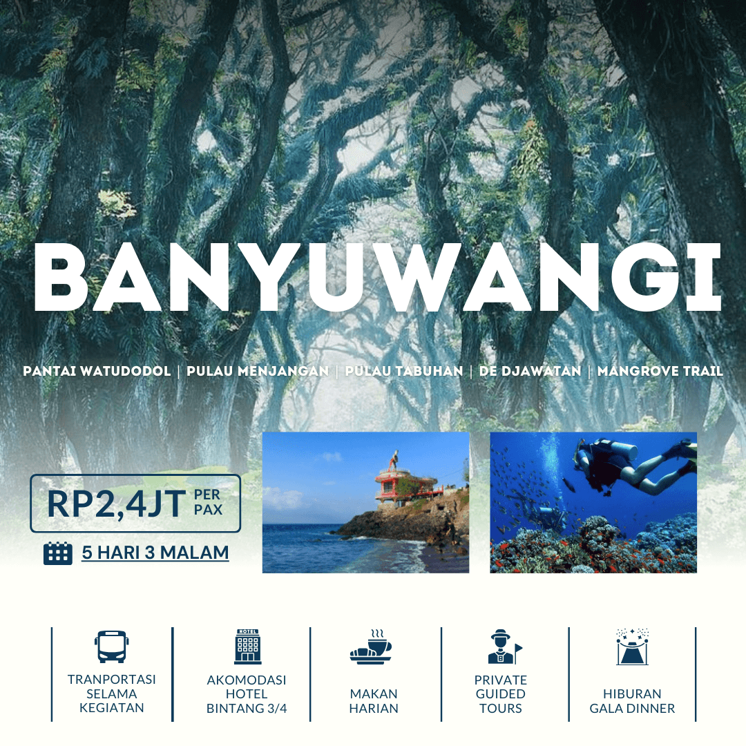 Paket Capacity Building @ Banyuwangi - Pulau Menjangan 5 Hari 3 Malam